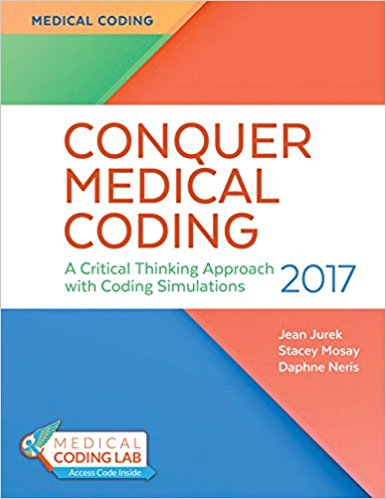 Conquer Medical Coding 2017: A Critical Thinking Approach with Coding Simulations (Original PDF from Publisher)
