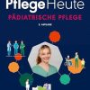 Pflege Heute – Pädiatrische Pflege (German Edition), 2nd Edition (True PDF from Publisher)