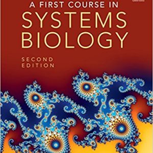 A First Course in Systems Biology, Second Edition (ORIGINAL PDF from Publisher)