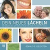 Dein neues Lächeln: Entdecken Sie, wie ein Lächeln Ihr Leben verändern kann, 2nd Edition (German Edition) (EPUB)