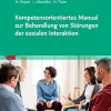 Kompetenzorientiertes Manual zur Behandlung von Störungen der sozialen Interaktion (German Edition) (True PDF from Publisher)