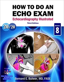 How to Do An Echo Exam: Third Edition (Echocardiography Illustrated) (Original PDF from Publisher)