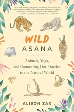 Wild Asana: Animals, Yoga, and Connecting Our Practice to the Natural World (EPUB)