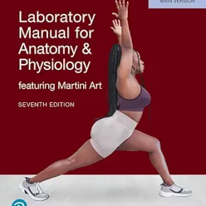 Laboratory Manual for Anatomy & Physiology featuring Martini Art, Pig Version, 7th Edition (Original PDF from Publisher)