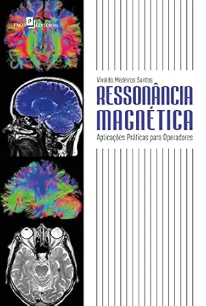 Ressonância magnética: Aplicações práticas para operadores (Portuguese Edition) (EPUB)