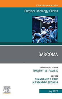 Sarcoma 2022 and Beyond, An Issue of Surgical Oncology Clinics of North America, E-Book (The Clinics: Internal Medicine) (Original PDF from Publisher)