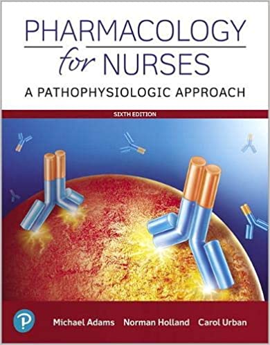 Pharmacology for Nurses: A Pathophysiologic Approach, 6th Edition (Original PDF from Publisher)