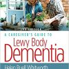 A Caregiver’s Guide to Lewy Body Dementia (ORIGINAL PDF from Publisher)
