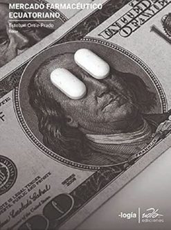 Mercado farmacéutico ecuatoriano (Spanish Edition) (EPUB)