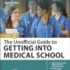 The Unofficial Guide to Getting Into Medical School: The Unofficial Guide to Getting Into Medical School, 2nd Edition (EPUB)
