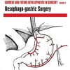Current and Future Developments in Surgery Volume 2: Oesophago-gastric Surgery (Original PDF From Publisher)