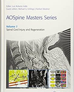 AOSpine Masters Series, Volume 7: Spinal Cord Injury and Regeneration (AOSpine Masters Series, 7),1st edition (EPUB)