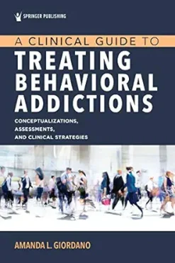 A Clinical Guide to Treating Behavioral Addictions (EPUB)