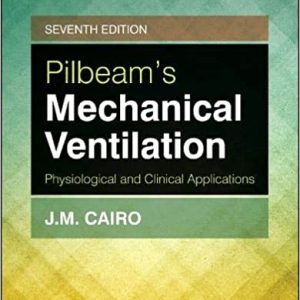 Workbook for Pilbeam’s Mechanical Ventilation: Physiological and Clinical Applications, 7th Edition (Original PDF from Publisher)
