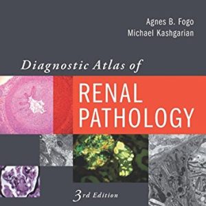 Diagnostic Atlas of Renal Pathology, 3rd Edition (Original PDF from Publisher)
