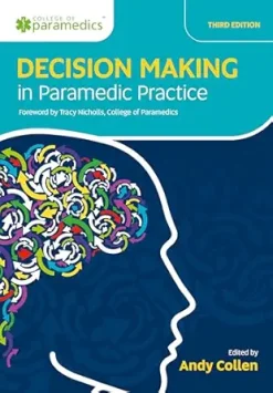 Decision Making in Paramedic Practice, 3rd Edition (Original PDF from Publisher)