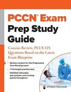 PCCN® Exam Prep Study Guide: Concise Review, PLUS 125 Questions Based on the Latest Exam Blueprint (Original PDF from Publisher)