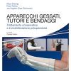 Apparecchi gessati, tutori e bendaggi. Trattamento conservativo e immobilizzazione preoperatoria (EPUB + Converted PDF)