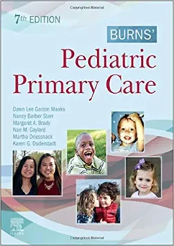 Burns’ Pediatric Primary Care, 7th Edition (Original PDF from Publisher)