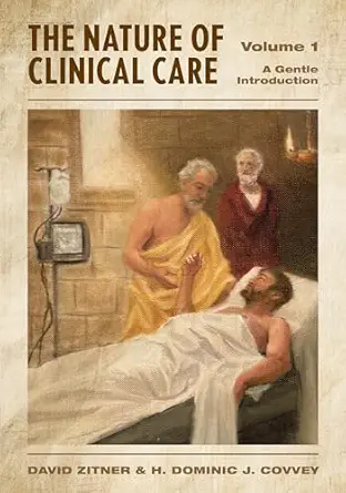 The Nature of Clinical Care – Volume 1: A Gentle Introduction (Original PDF from Publisher)