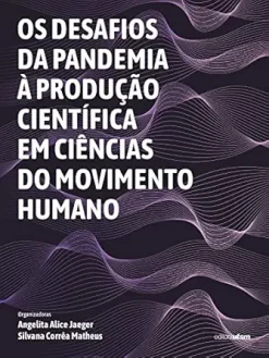 Os desafios da pandemia à produção científica em Ciências do Movimento Humano (Portuguese Edition) (EPUB)