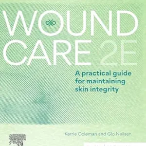 Wound Care: A Practical Guide for Maintaining Skin Integrity, 2nd Edition (True PDF From Publisher)