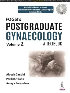 FOGSI’s Postgraduate Gynaecology: A Textbook (Volume 2) (Original PDF from Publisher)