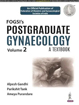 FOGSI’s Postgraduate Gynaecology: A Textbook (Volume 2) (Original PDF from Publisher)