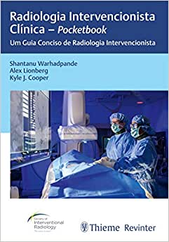 Radiologia Intervencionista Clínica – Pocketbook: Um Guia Conciso de Radiologia Intervencionista (Original PDF from Publisher)