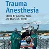 Essentials of Trauma Anesthesia, 2nd Edition