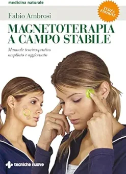 Magnetoterapia a campo stabile III edizione: Manuale teorico-pratico ampliato e aggiornato (Italian Edition) (EPUB)