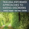 Trauma-Informed Approaches to Eating Disorders, 2nd Edition (Original PDF from Publisher)