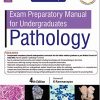 Exam Preparatory Manual for Undergraduates Pathology (Epub+Converted PDF)