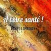 À votre santé !: Nouvelles (French Edition) (EPUB)