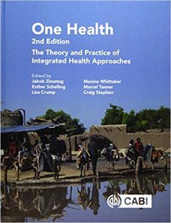 One Health: The Theory and Practice of Integrated Health Approaches, 2nd Edition (ORIGINAL PDF from Publisher)