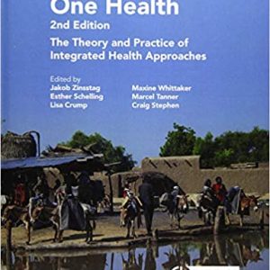 One Health: The Theory and Practice of Integrated Health Approaches, 2nd Edition (ORIGINAL PDF from Publisher)