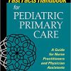 Fast Facts Handbook for Pediatric Primary Care: A Guide for Nurse Practitioners and Physician Assistants (ORIGINAL PDF from Publisher)