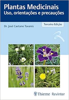 Plantas Medicinais: Uso, Orientações e Precauções, 3rd Edition (Original PDF from Publisher)