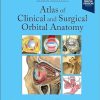 Atlas of Clinical and Surgical Orbital Anatomy, 3rd edition (ePub+Converted PDF)