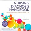 Nursing Diagnosis Handbook: An Evidence-Based Guide to Planning Care, 12th Edition (Original PDF from Publisher)
