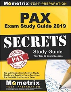 PAX Exam Study Guide 2019: Pre-Admission Exam Secrets Study Guide and Practice Exam Questions for the NLN Pre Entrance Exam (Original PDF From Publisher)