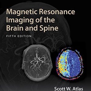 Magnetic Resonance Imaging of the Brain and Spine, 5th Edition (Original PDF from Publisher)