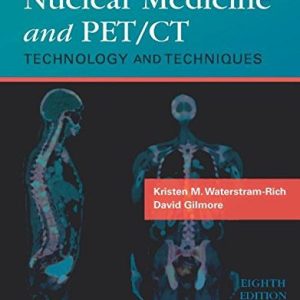 Nuclear Medicine and PET/CT: Technology and Techniques, 8th Edition (Original PDF from Publisher)