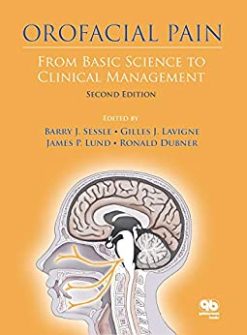 Orofacial Pain: From Basic Science to Clinical Management, Second Edition (Original PDF from Publisher)