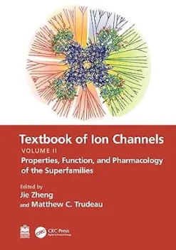 Textbook of Ion Channels Volume II: Properties, Function, and Pharmacology of the Superfamilies (Original PDF from Publisher)