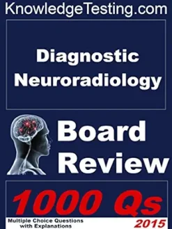 Diagnostic Neuroradiology Board Review (Board Review in Neuroradiology Book 1), 6th Edition (AZW3 + EPUB + Converted PDF)