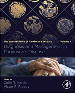 Diagnosis and Management in Parkinson’s Disease: The Neuroscience of Parkinson’s Disease, Volume 1 (Original PDF from Publisher)