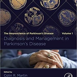 Diagnosis and Management in Parkinson’s Disease: The Neuroscience of Parkinson’s Disease, Volume 1 (Original PDF from Publisher)