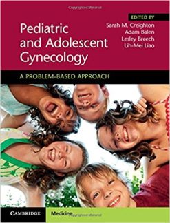 Pediatric and Adolescent Gynecology: A Problem-Based Approach (Original PDF from Publisher)