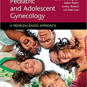 Pediatric and Adolescent Gynecology: A Problem-Based Approach (Original PDF from Publisher)